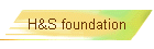 H&S foundation