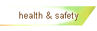 health & safety